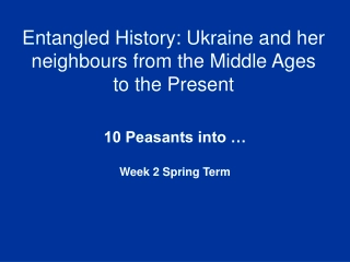 Unraveling the Entangled History of Ukraine and Her Neighbors