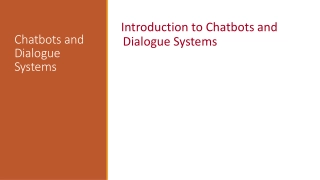 Understanding Chatbots and Dialogue Systems