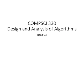 COMPSCI 330: Design and Analysis of Algorithms