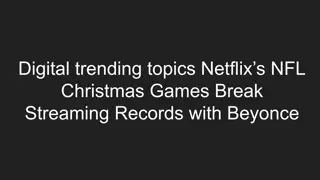Digital trending topics Netflix’s NFL Christmas Games Break Streaming Records with Beyonce