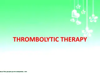 THROMBOLYTIC THERAPY