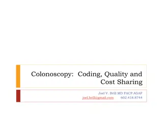 Colonoscopy:  Coding, Quality and  Cost Sharing
