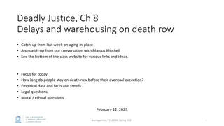 Delays and Warehouse on Death Row