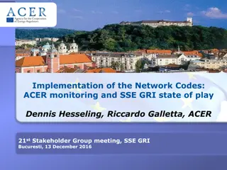 Implementation of Network Codes: ACER Monitoring and SSE GRI State of Play