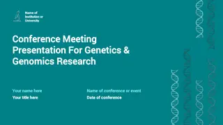 Genetics & Genomics Research Presentation