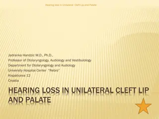 HEARING LOSS IN UNILATERAL CLEFT LIP  AND PALATE