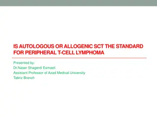 IS AUTOLOGOUS OR ALLOGENIC SCT THE STANDARD  FOR PERIPHERAL T-CELL LYMPHOMA