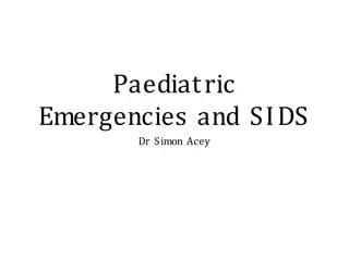 Paediatric Emergencies and SIDS