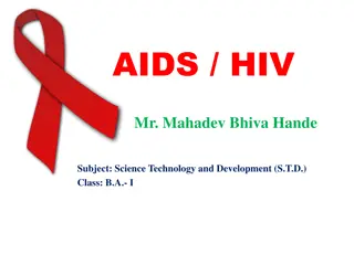 AIDS/HIV: Origins, Symptoms, Transmission, and Prevention