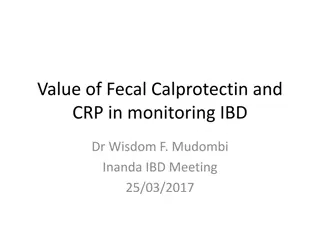 Value of Fecal Calprotectin and CRP in Monitoring IBD