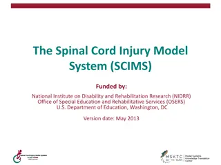The Spinal Cord Injury Model  System (SCIMS)