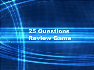 25 Questions  Review Game