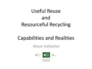 Resourceful Recycling Capabilities and Realities