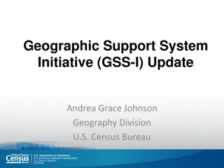 Geographic Support System Initiative (GSS-I) Update - Andrea Grace Johnson