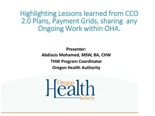 Lessons Learned from CCO 2.0 Plans & Ongoing Work within OHA