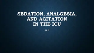 Sedation, Analgesia, and Agitation in the ICU