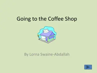 Going to the Coffee Shop