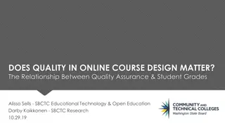 DOES QUALITY IN ONLINE COURSE DESIGN MATTER?