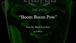 Boom.Boom.PowSong.By:.Black.Eyed.PeasBy.Guilherme