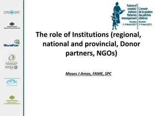 The role of Institutions (regional,  national and provincial, Donor  partners, NGOs)