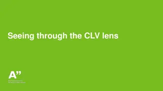Seeing through the CLV lens