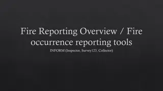 Fire Reporting Overview: Tools and Objectives