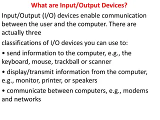 Input/Output Devices for Effective Communication