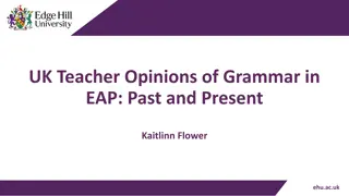 UK Teacher Opinions of Grammar in EAP: Past and Present Study