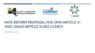 RATE REFORM PROPOSAL FOR OMH ARTICLE 31  AND OASAS ARTICLE 32-822 CLINICS