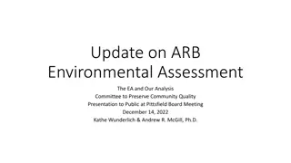 Update on ARB Environmental Assessment
