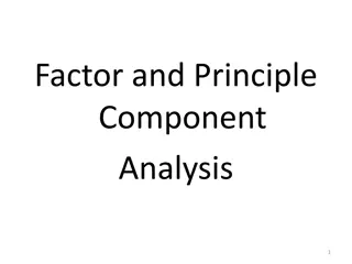 Factor and Principle  Component Analysis