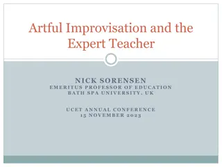Artful Improvisation and Expert Teachers: A Unique Approach