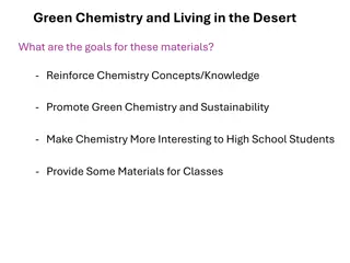 Green Chemistry and Living in the Desert