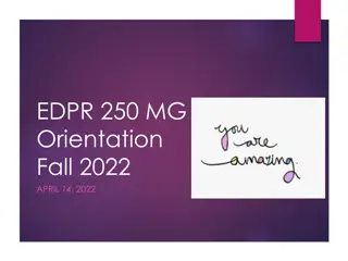 EDPR.250.MG Orientation Fall 2022 Updates