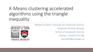 Accelerated Algorithms for K-Means Clustering Using Triangle Inequality
