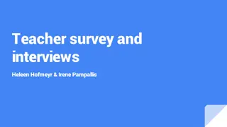 Teacher survey and  interviews