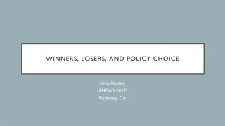 WINNERS, LOSERS, AND POLICY CHOICE