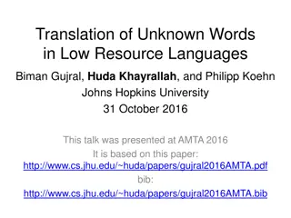 Translation of Unknown Words in Low Resource Languages