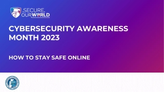 CYBERSECURITY AWARENESS MONTH 2023