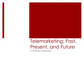 Evolution of Telemarketing: Past, Present, and Future