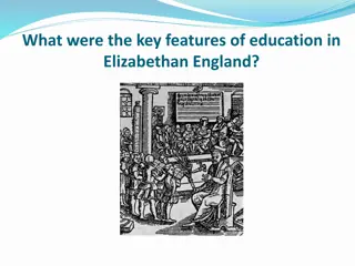 What were the key features of education in  Elizabethan England?