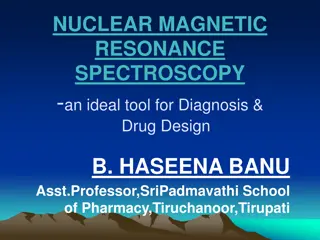 Nuclear Magnetic Resonance: Essential for Diagnosis & Drug Design