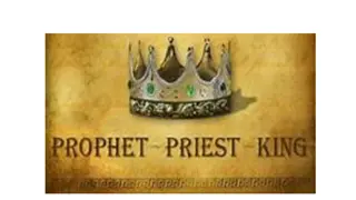 The Offices of Jesus: Priest, Prophet, King