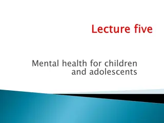 Mental Health for Children and Adolescents