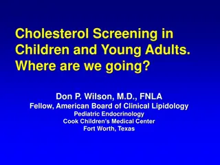 Cholesterol Screening in Children and Young Adults: Where Are We Going?