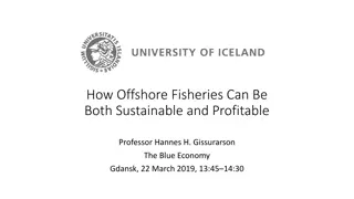 Sustainable and Profitable Offshore Fisheries Strategies