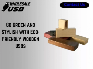 Go Green and Stylish with Eco-Friendly Wooden USBs
