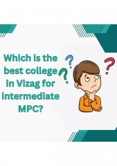 WHICH IS THE BEST JUNIOR COLLEGE IN VIZAG FOR INTERMEDIATE MPC
