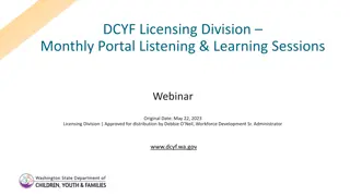 DCYF Licensing Division Monthly Portal Listening & Learning Sessions Webinar
