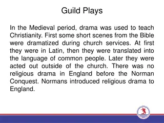Guild Plays in the Medieval Period: Dramatizing Christianity